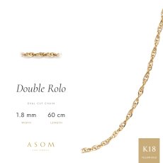 ダブルロロチェーン 1.8mm幅 18金イエローゴールド 60cm（ASOM）
