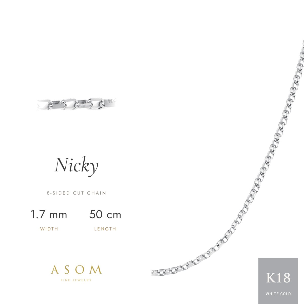 Nicky 8面カットチェーン 1.7mm幅 18金ホワイトゴールド 50cm（ASOM）